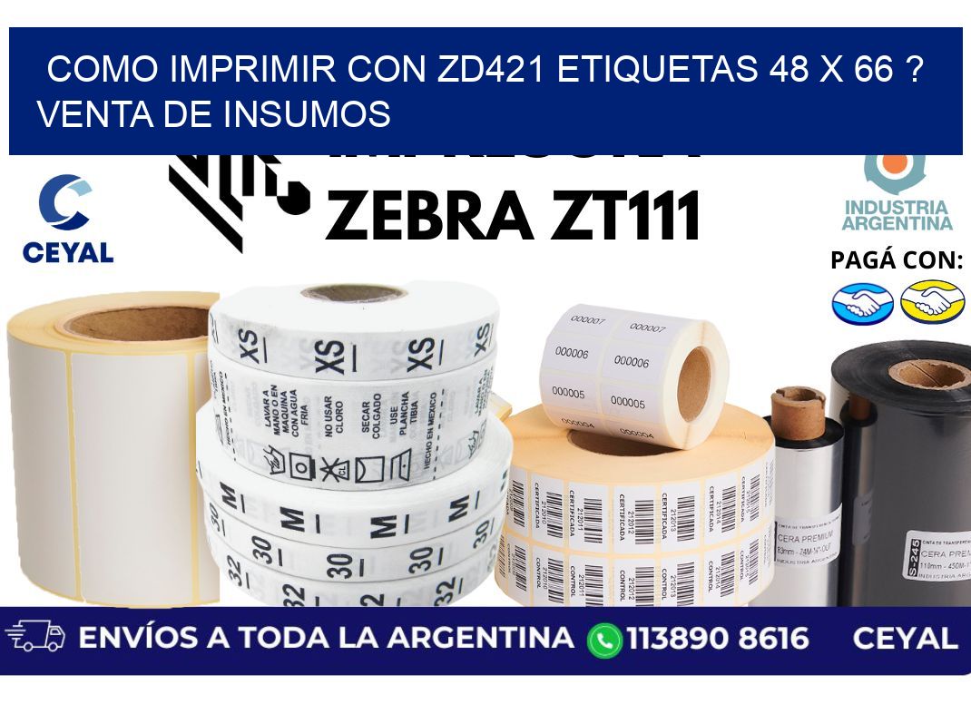 como imprimir con zd421 etiquetas 48 x 66 ? Venta de insumos