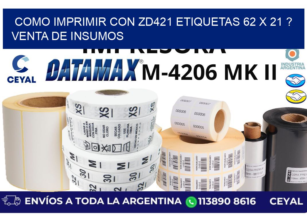 como imprimir con zd421 etiquetas 62 x 21 ? Venta de insumos