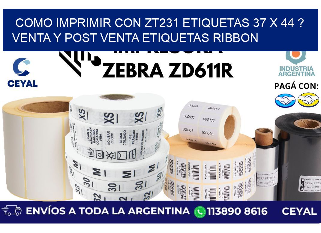 como imprimir con zt231 etiquetas 37 x 44 ? Venta y post venta etiquetas ribbon