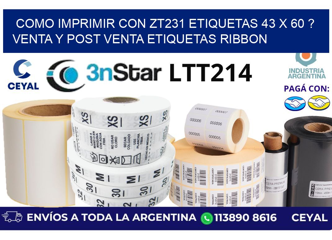 como imprimir con zt231 etiquetas 43 x 60 ? Venta y post venta etiquetas ribbon
