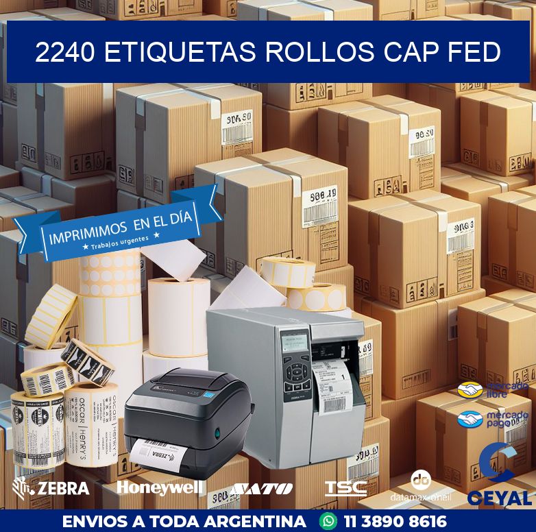 2240 etiquetas rollos CAP FED