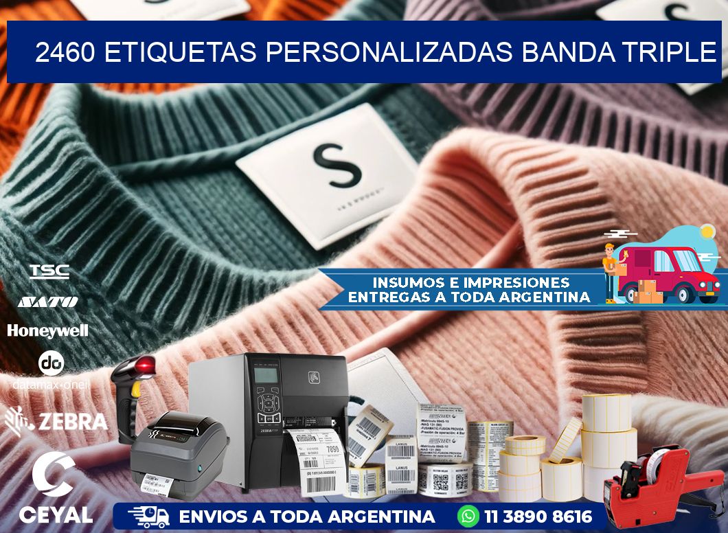 2460 Etiquetas personalizadas banda triple
