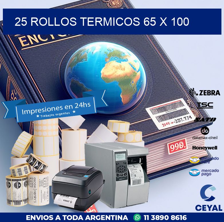 25 ROLLOS TERMICOS 65 x 100