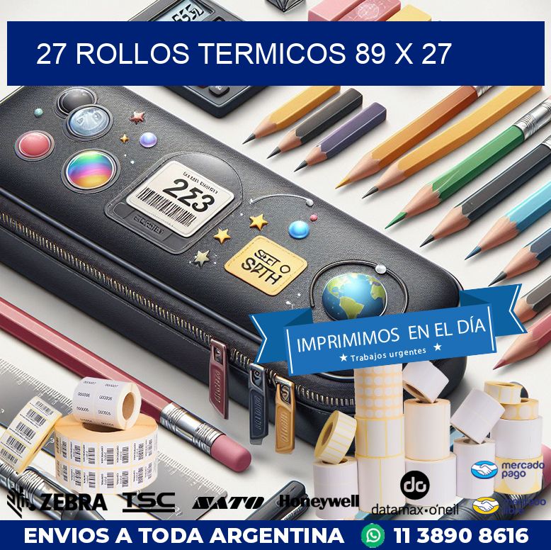 27 ROLLOS TERMICOS 89 x 27