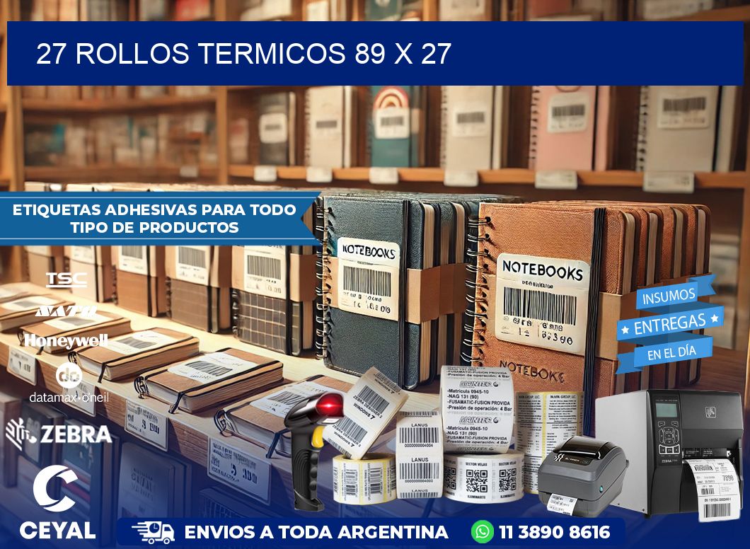 27 ROLLOS TERMICOS 89 x 27