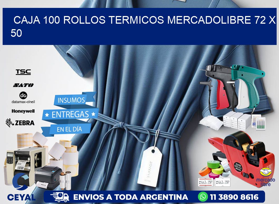 CAJA 100 ROLLOS TERMICOS MERCADOLIBRE 72 x 50