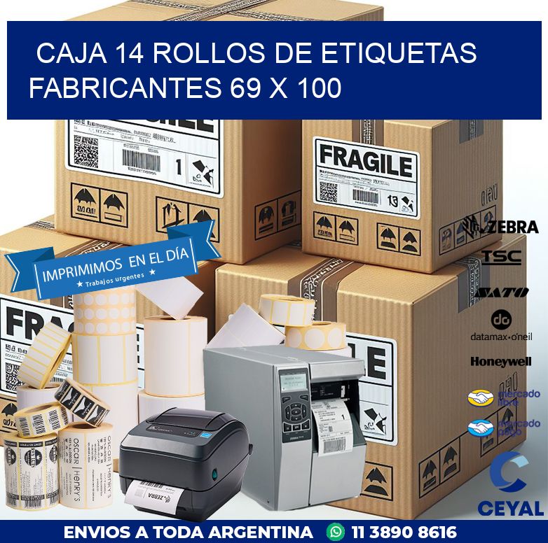 CAJA 14 ROLLOS DE ETIQUETAS FABRICANTES 69 x 100