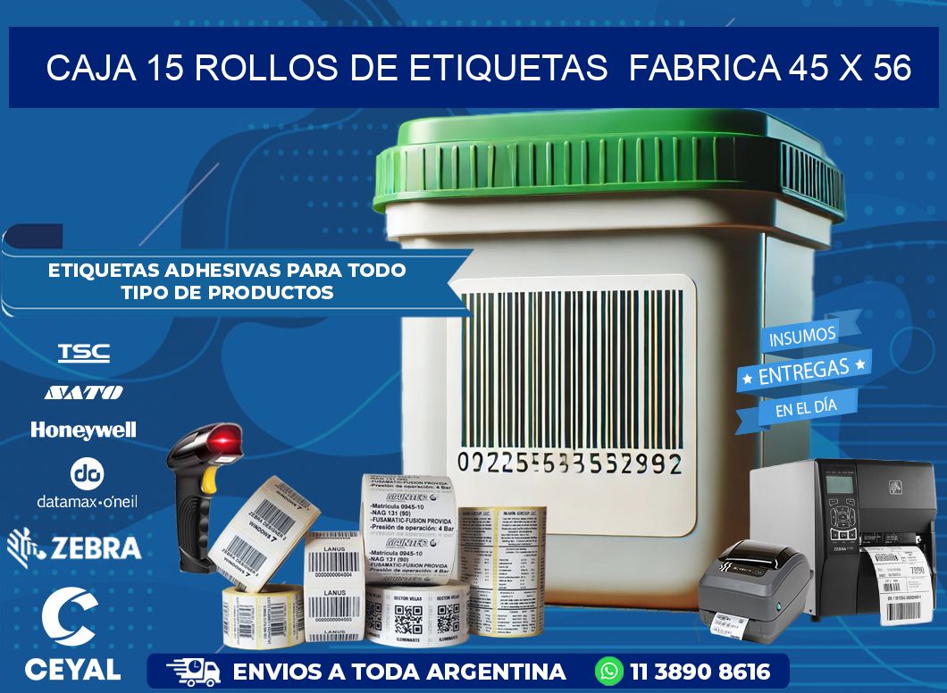 CAJA 15 ROLLOS DE ETIQUETAS FABRICA 45 x 56