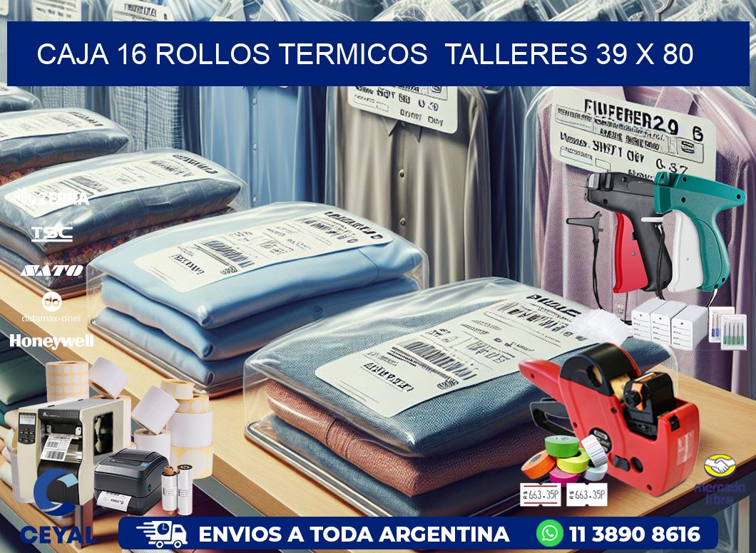 CAJA 16 ROLLOS TERMICOS  TALLERES 39 x 80
