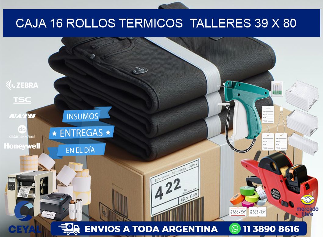 CAJA 16 ROLLOS TERMICOS  TALLERES 39 x 80