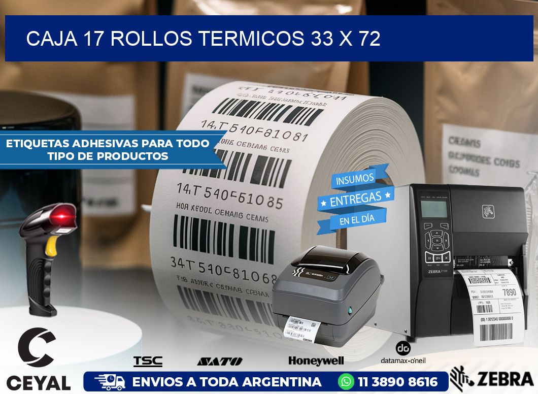 CAJA 17 ROLLOS TERMICOS 33 x 72