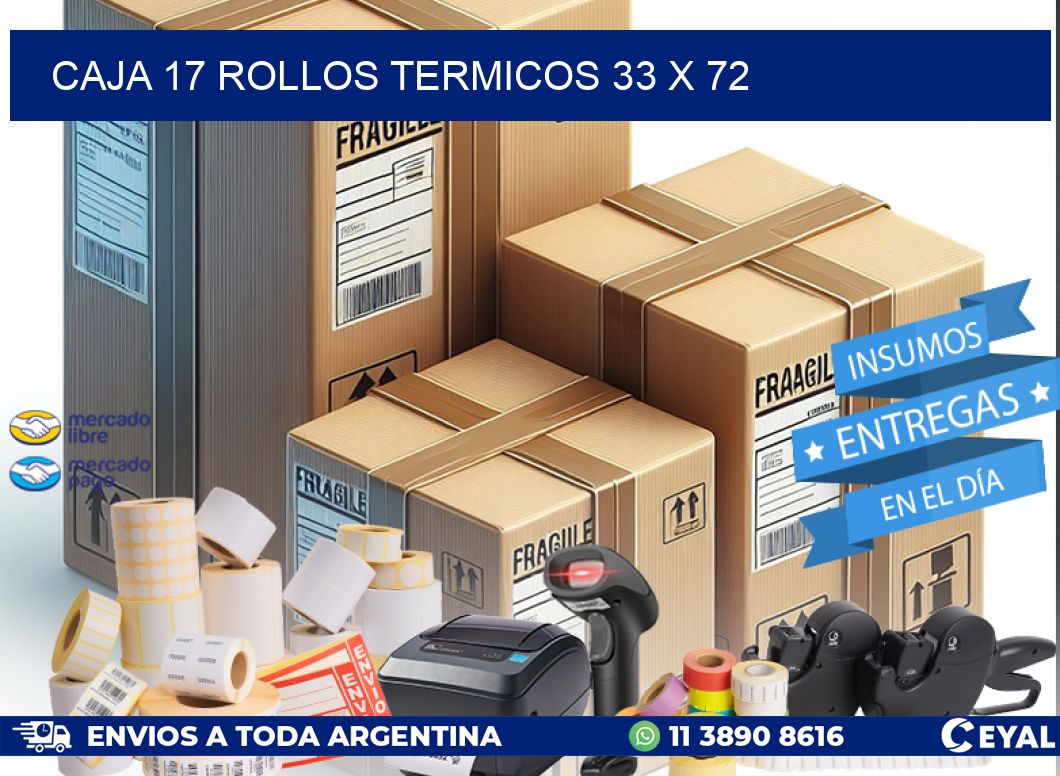 CAJA 17 ROLLOS TERMICOS 33 x 72