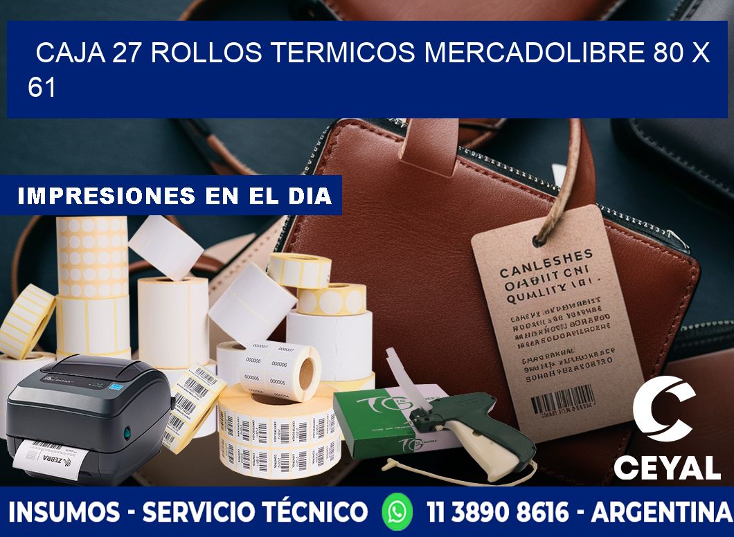 CAJA 27 ROLLOS TERMICOS MERCADOLIBRE 80 x 61