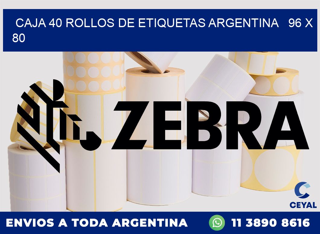 CAJA 40 ROLLOS DE ETIQUETAS ARGENTINA 96 x 80