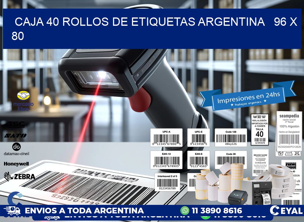 CAJA 40 ROLLOS DE ETIQUETAS ARGENTINA   96 x 80