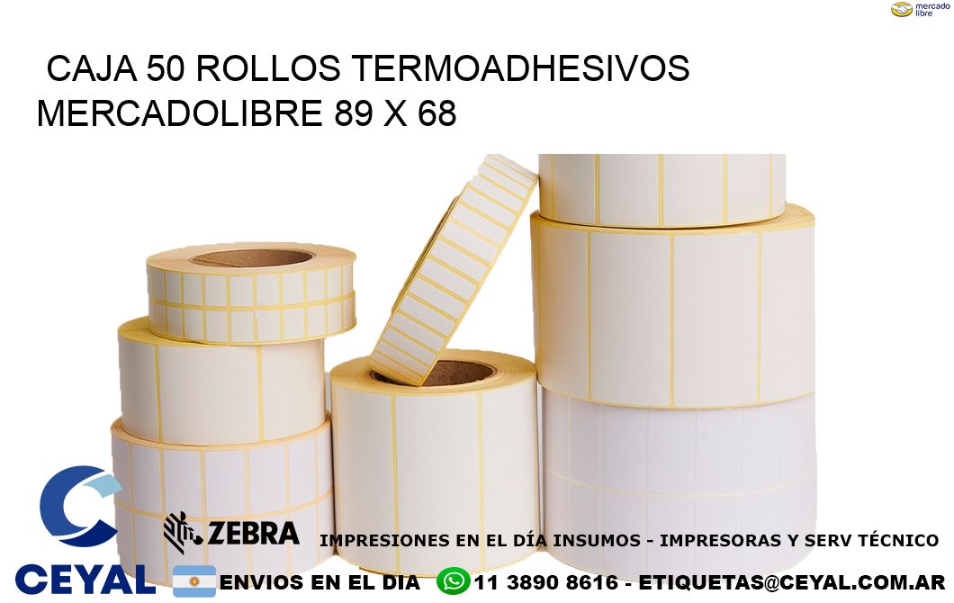 CAJA 50 ROLLOS TERMOADHESIVOS MERCADOLIBRE 89 x 68