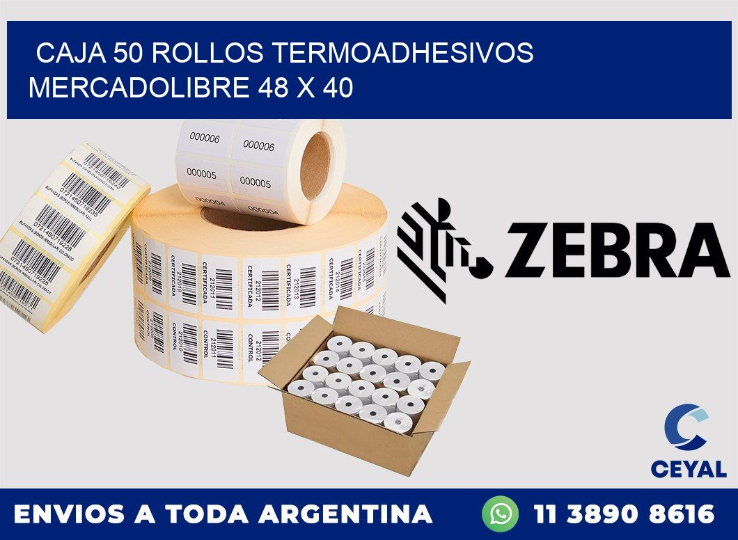CAJA 50 ROLLOS TERMOADHESIVOS MERCADOLIBRE 48 x 40