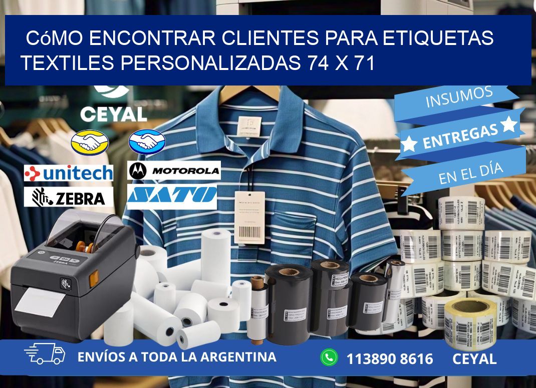 Cómo Encontrar Clientes para Etiquetas Textiles Personalizadas 74 x 71