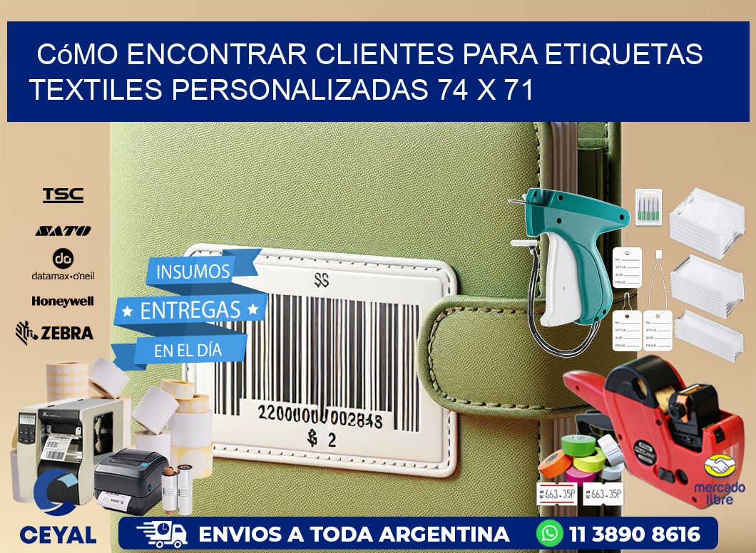 Cómo Encontrar Clientes para Etiquetas Textiles Personalizadas 74 x 71
