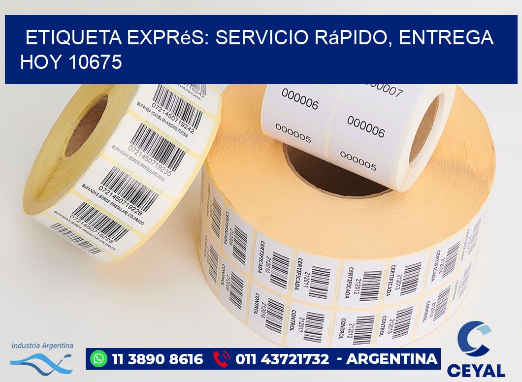 Etiqueta Exprés: Servicio Rápido, Entrega Hoy 10675