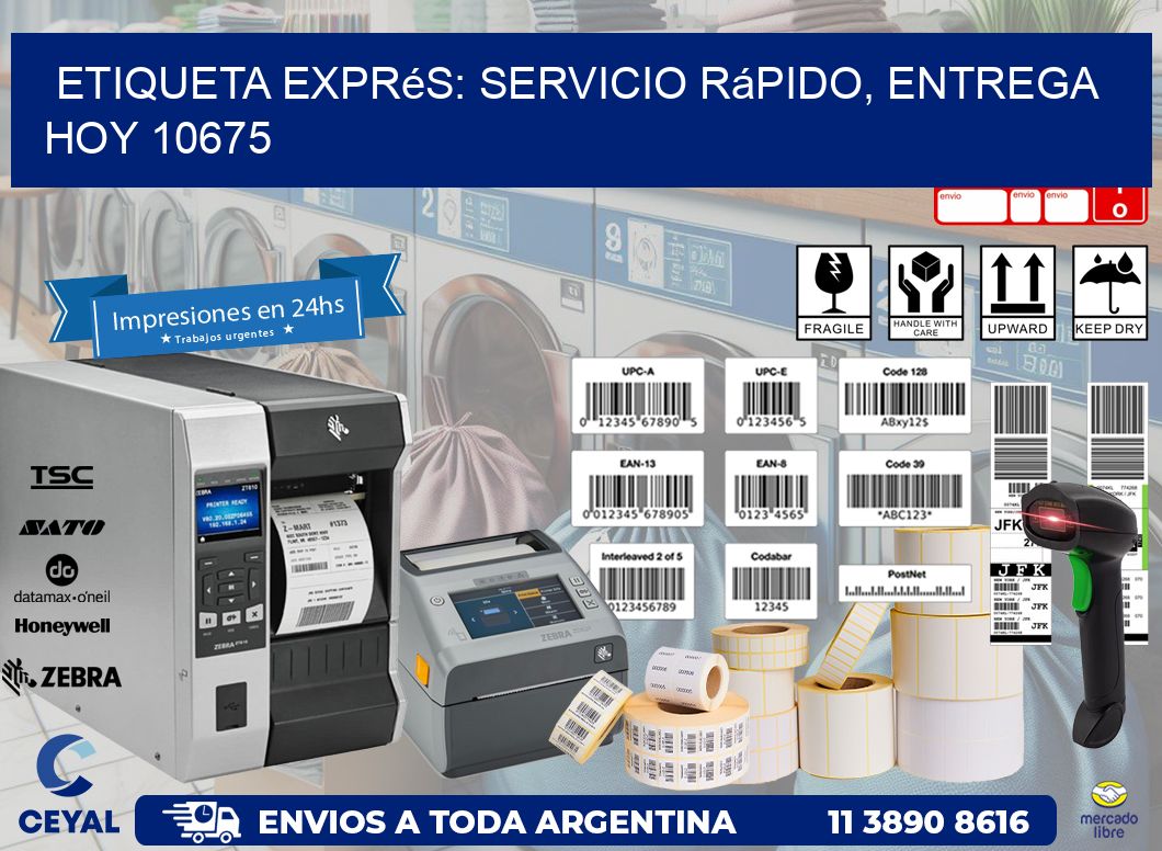 Etiqueta Exprés: Servicio Rápido, Entrega Hoy 10675