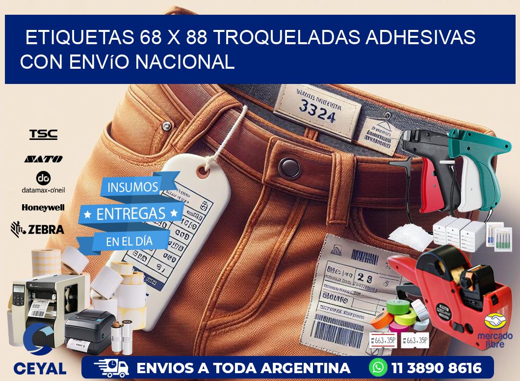 Etiquetas 68 x 88 troqueladas adhesivas con envío nacional
