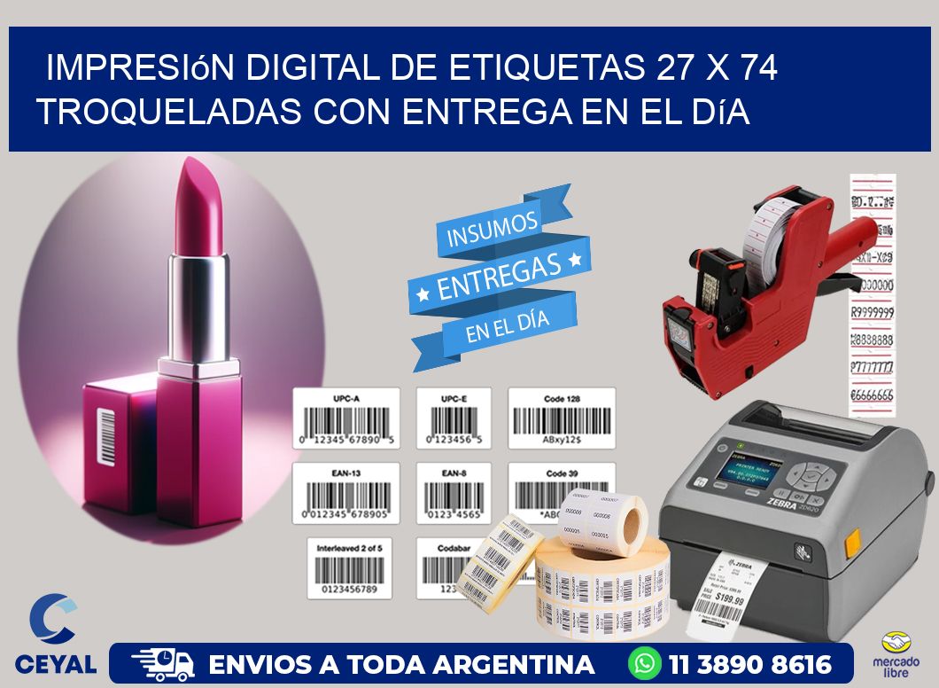 Impresión digital de etiquetas 27 x 74 troqueladas con entrega en el día