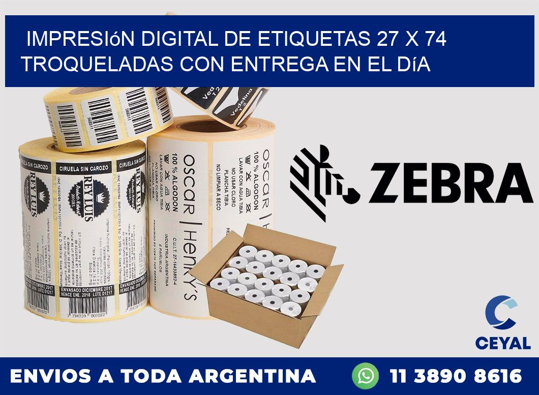 Impresión digital de etiquetas 27 x 74 troqueladas con entrega en el día