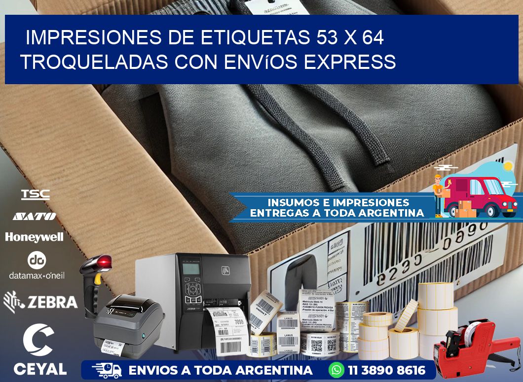 Impresiones de etiquetas 53 x 64 troqueladas con envíos express