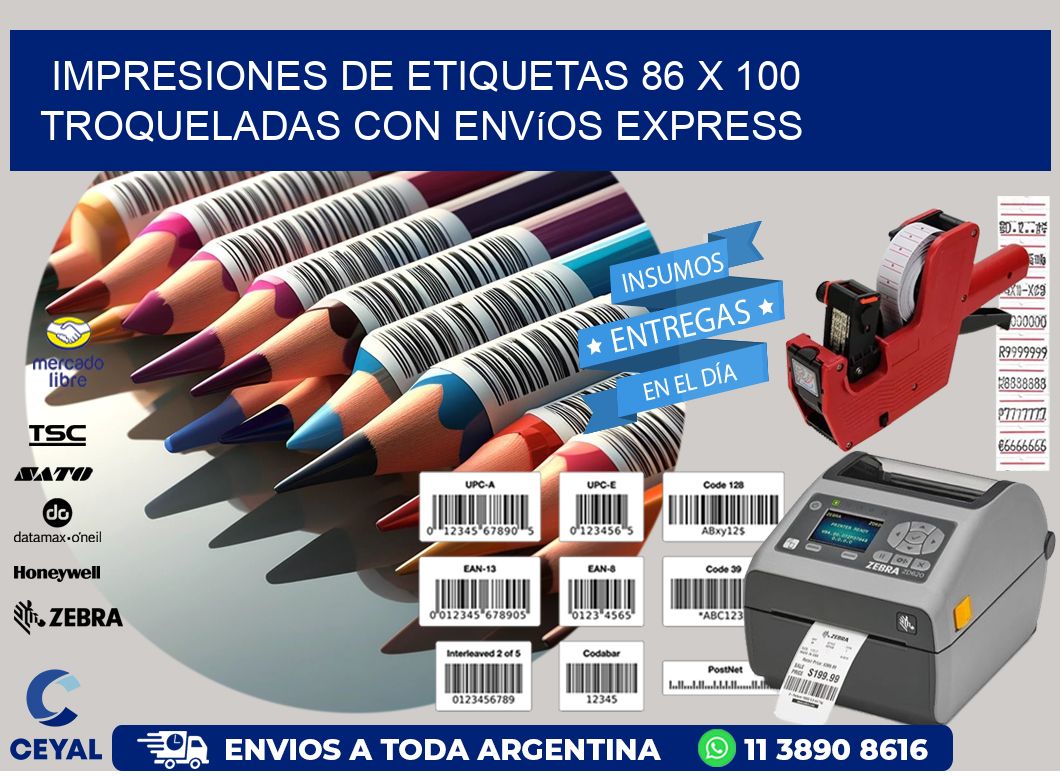 Impresiones de etiquetas 86 x 100 troqueladas con envíos express