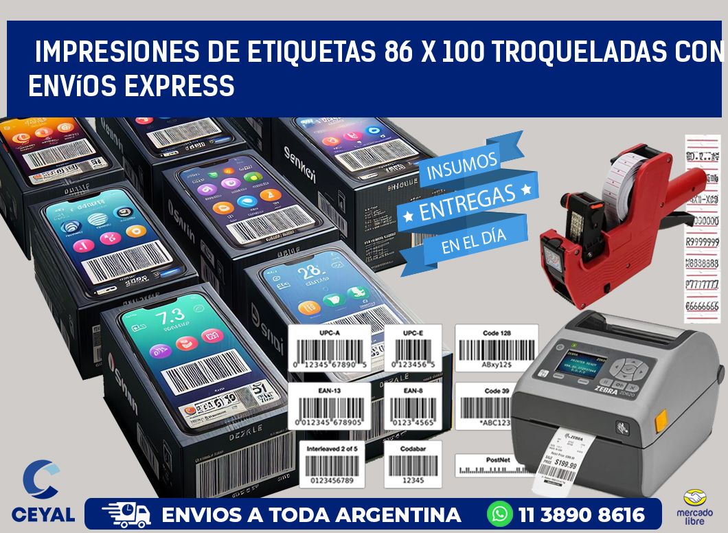 Impresiones de etiquetas 86 x 100 troqueladas con envíos express
