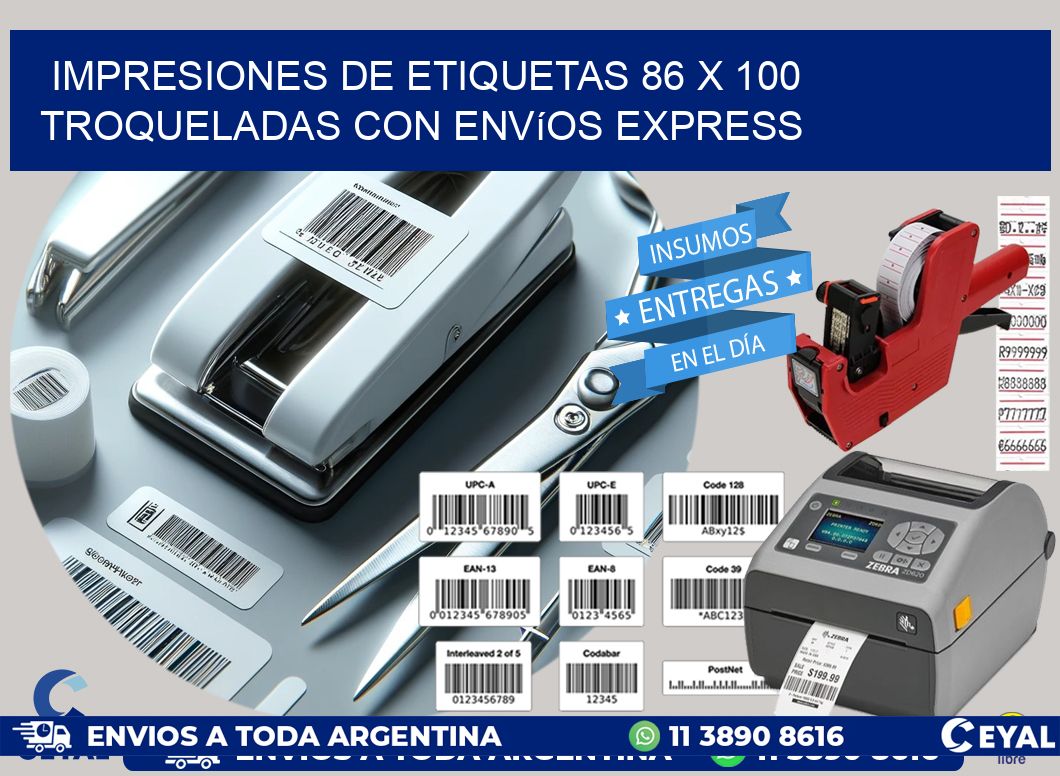 Impresiones de etiquetas 86 x 100 troqueladas con envíos express