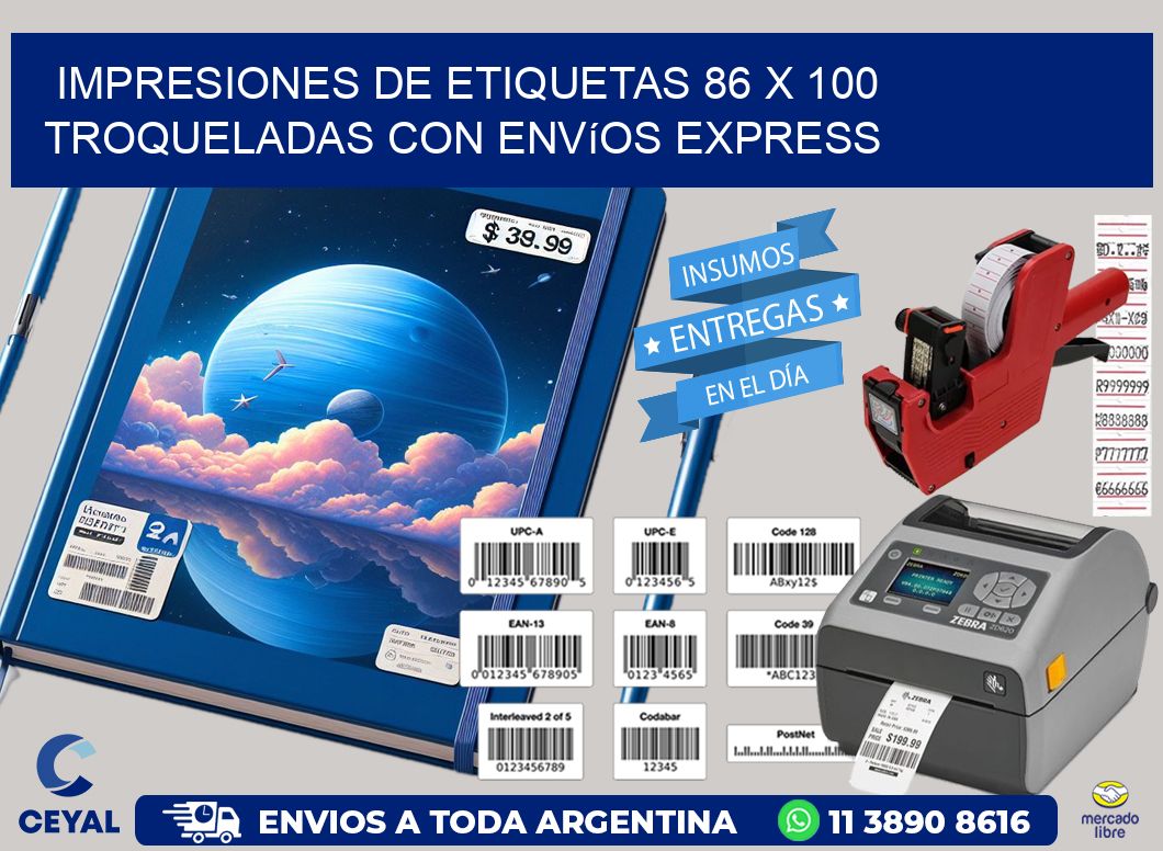 Impresiones de etiquetas 86 x 100 troqueladas con envíos express