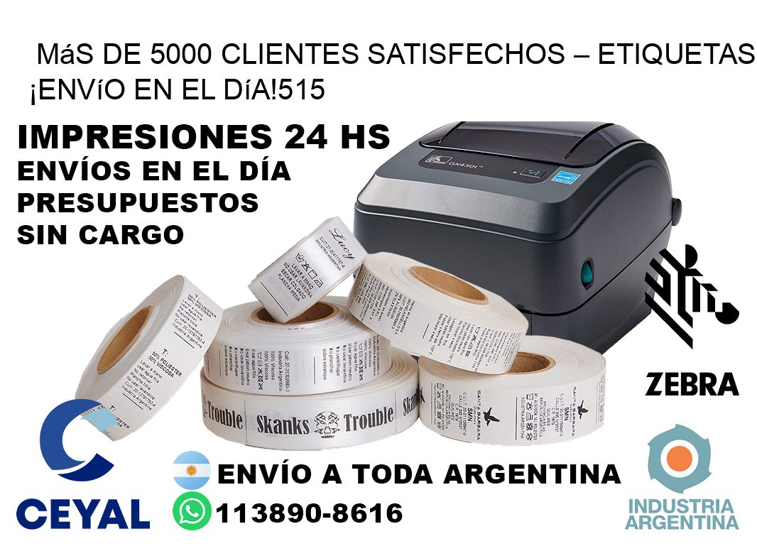 Más de 5000 Clientes Satisfechos – etiquetas ¡Envío en el Día!515