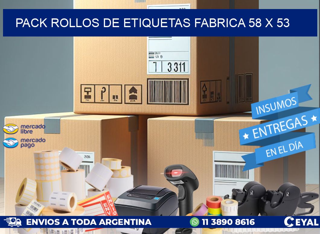 Pack ROLLOS DE ETIQUETAS FABRICA 58 x 53
