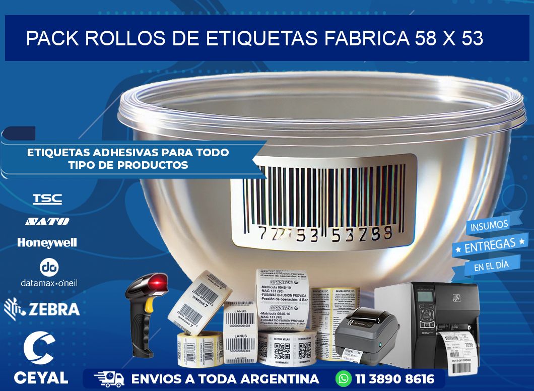 Pack ROLLOS DE ETIQUETAS FABRICA 58 x 53