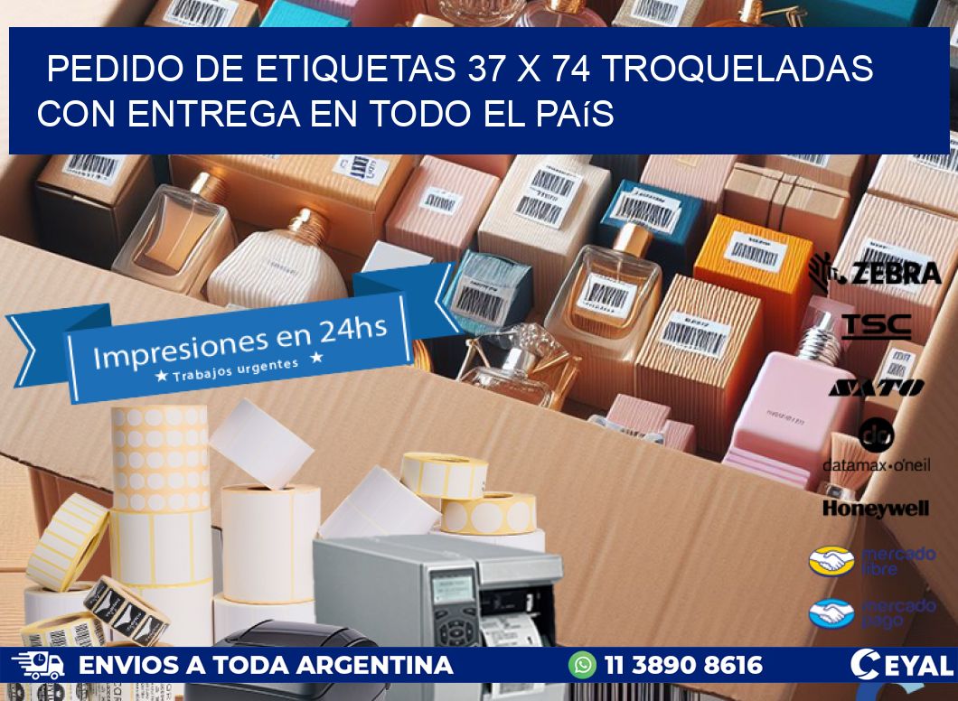 Pedido de etiquetas 37 x 74 troqueladas con entrega en todo el país