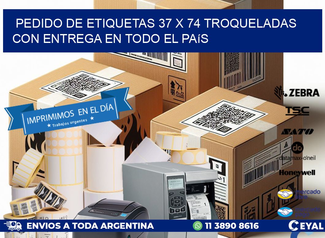 Pedido de etiquetas 37 x 74 troqueladas con entrega en todo el país