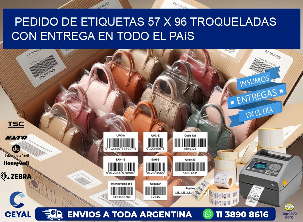 Pedido de etiquetas 57 x 96 troqueladas con entrega en todo el país