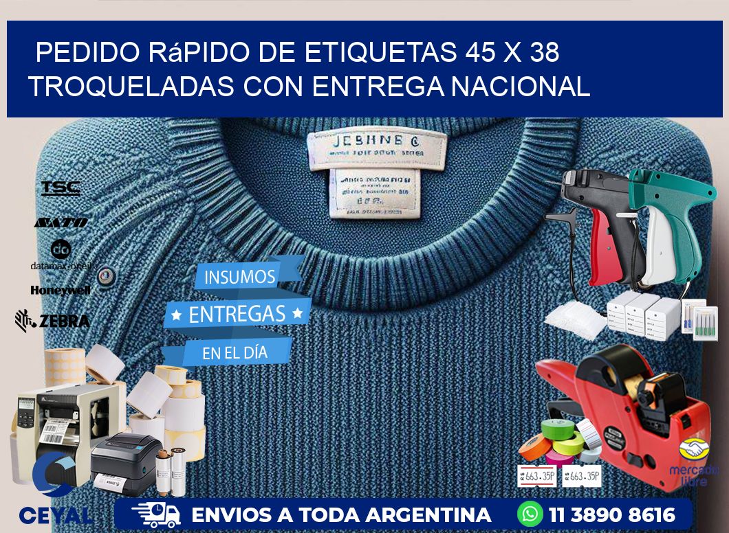 Pedido rápido de etiquetas 45 x 38 troqueladas con entrega nacional