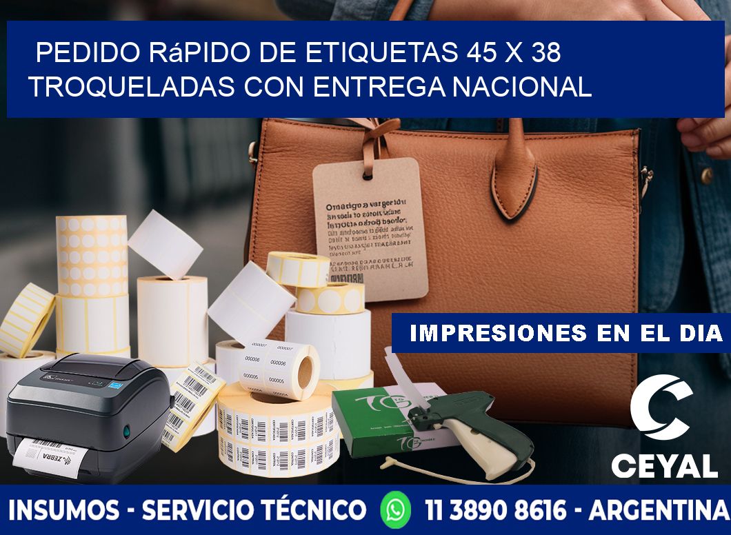 Pedido rápido de etiquetas 45 x 38 troqueladas con entrega nacional