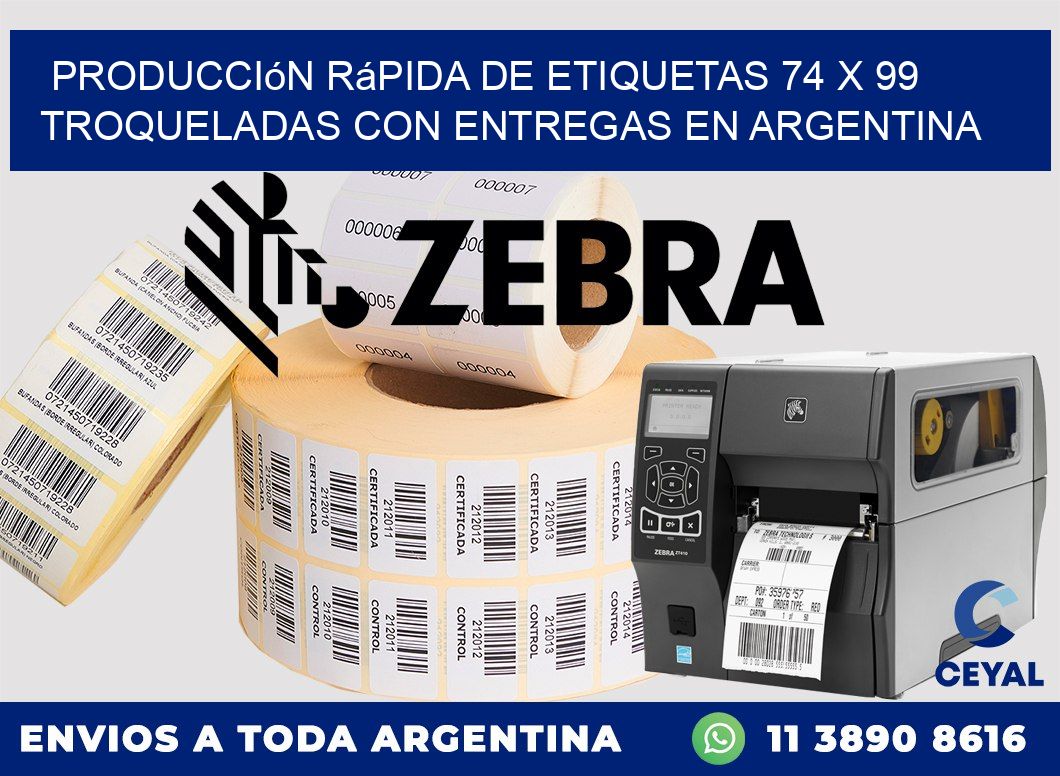 Producción rápida de etiquetas 74 x 99 troqueladas con entregas en Argentina