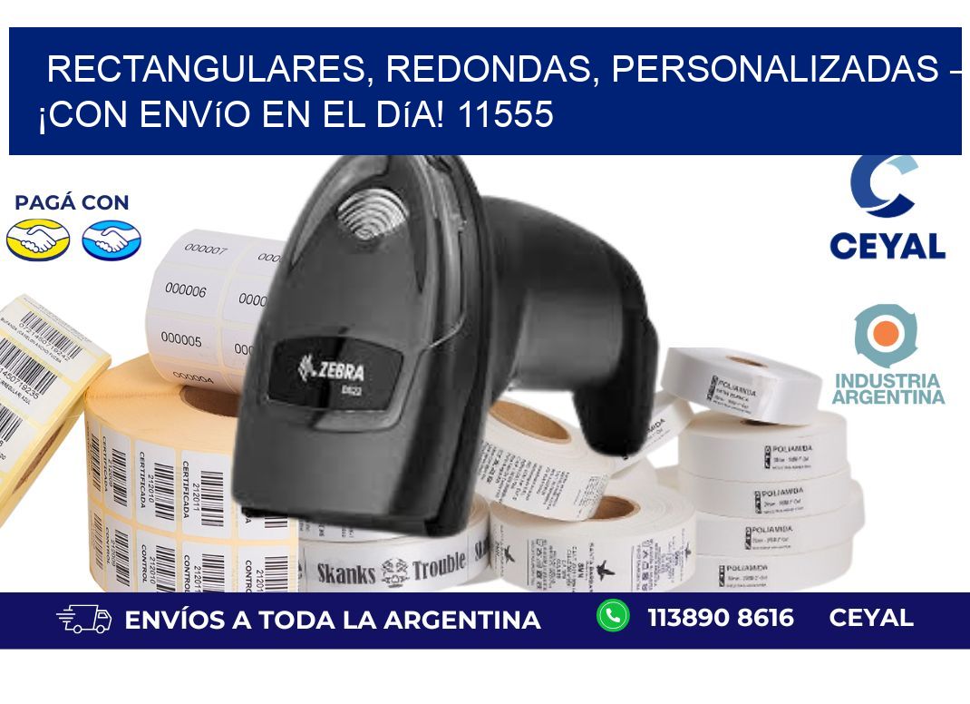 Rectangulares, Redondas, Personalizadas – ¡Con Envío en el Día! 11555