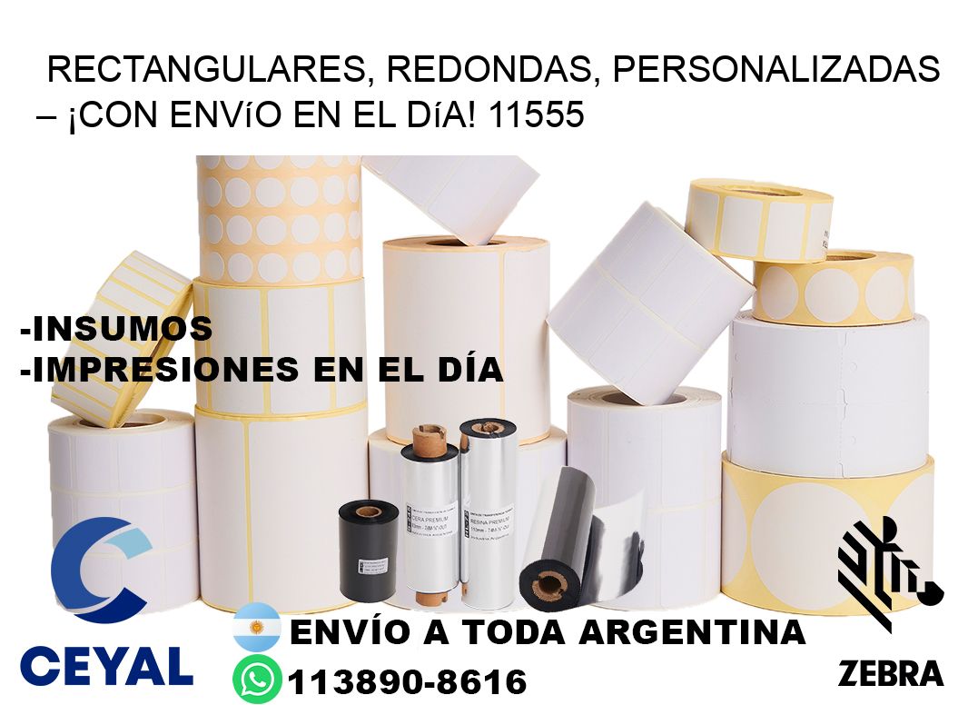 Rectangulares, Redondas, Personalizadas – ¡Con Envío en el Día! 11555