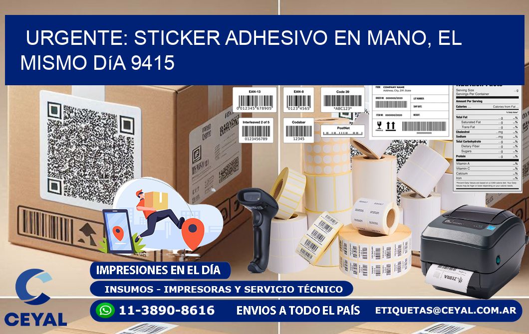 Urgente: Sticker adhesivo en Mano, el Mismo Día 9415