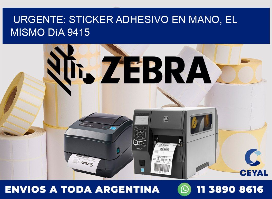 Urgente: Sticker adhesivo en Mano, el Mismo Día 9415