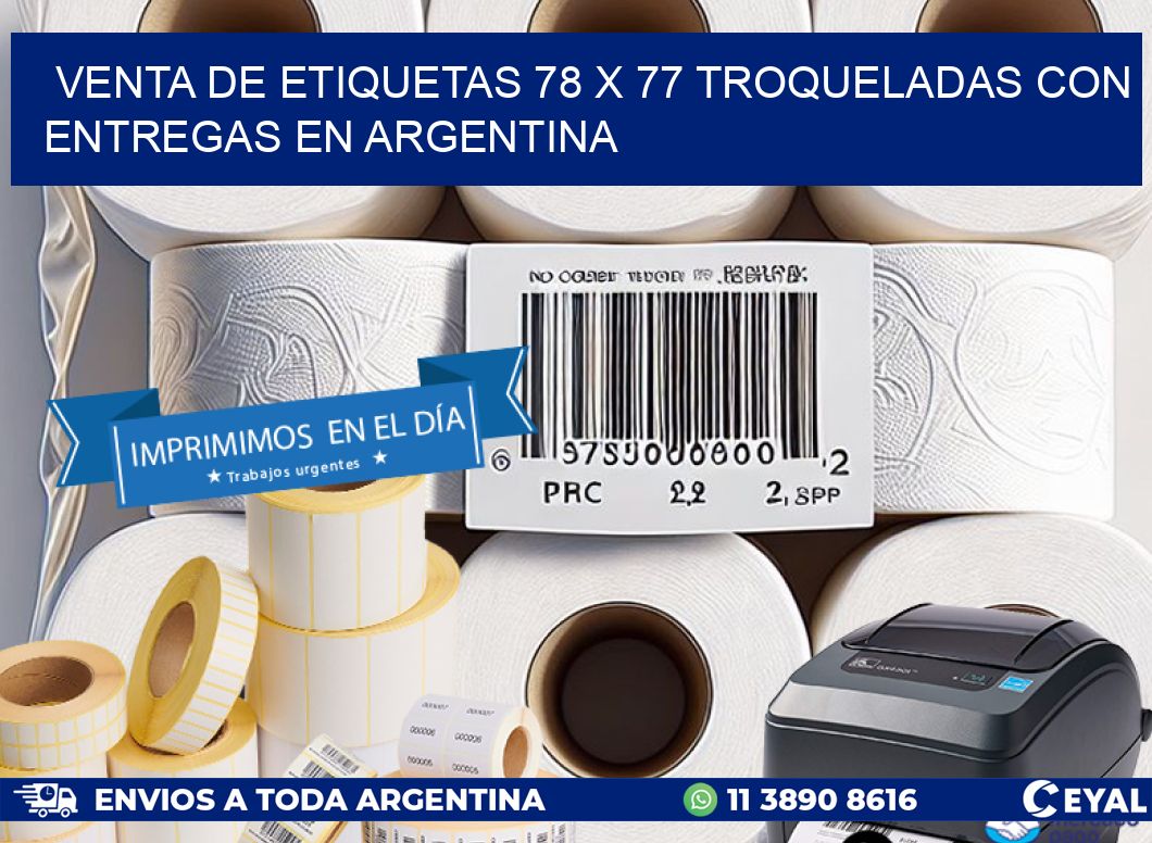 Venta de etiquetas 78 x 77 troqueladas con entregas en Argentina
