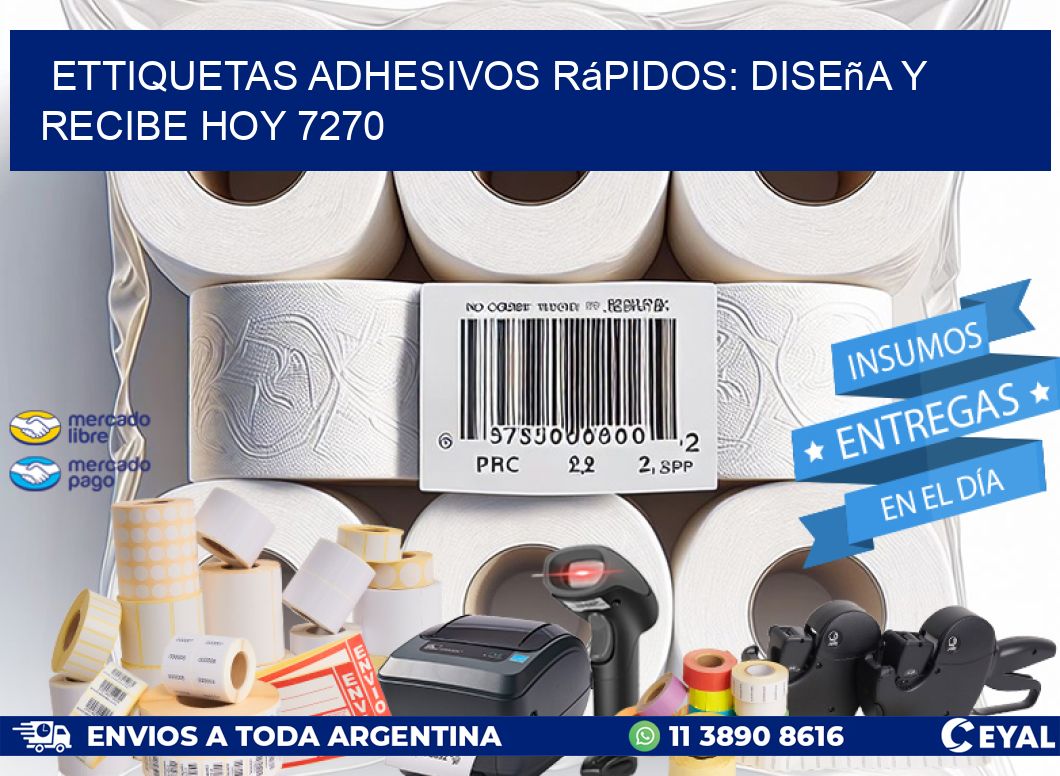 ettiquetas Adhesivos Rápidos: Diseña y Recibe Hoy 7270