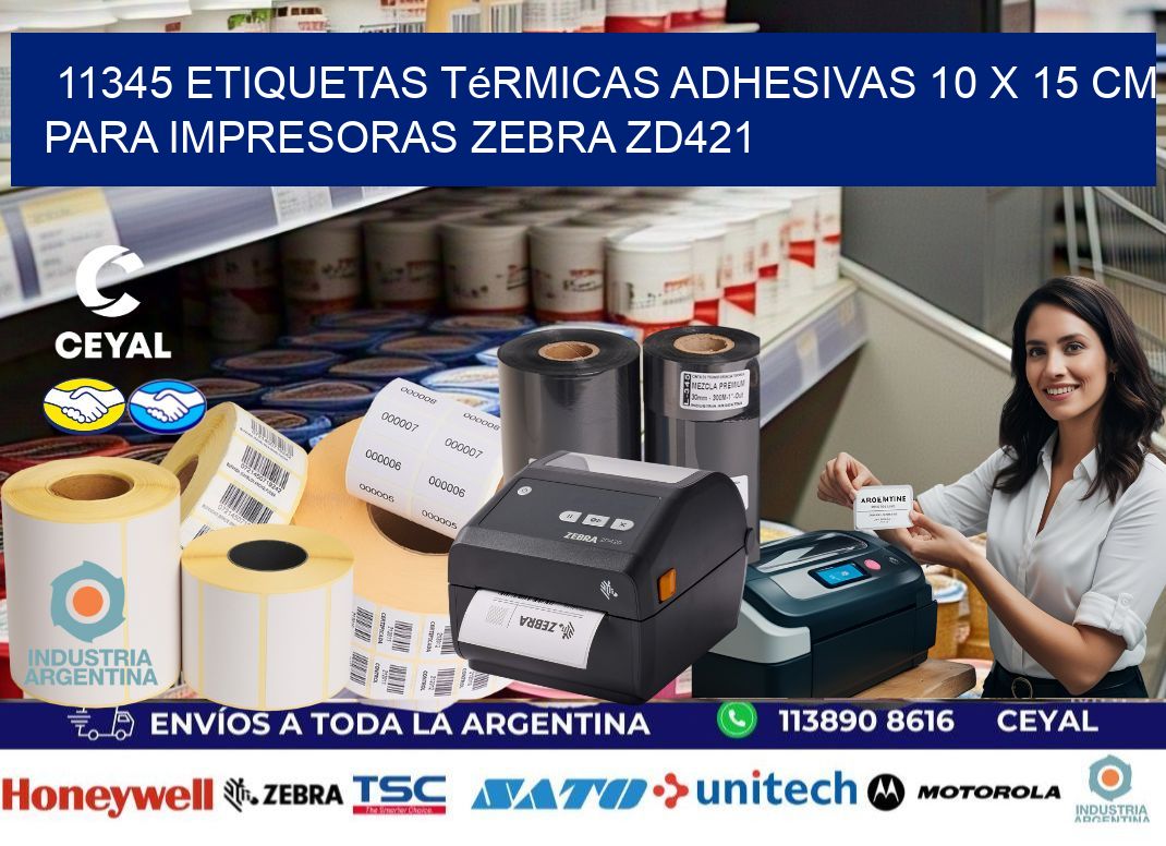 11345 Etiquetas Térmicas Adhesivas 10 x 15 cm para Impresoras Zebra ZD421