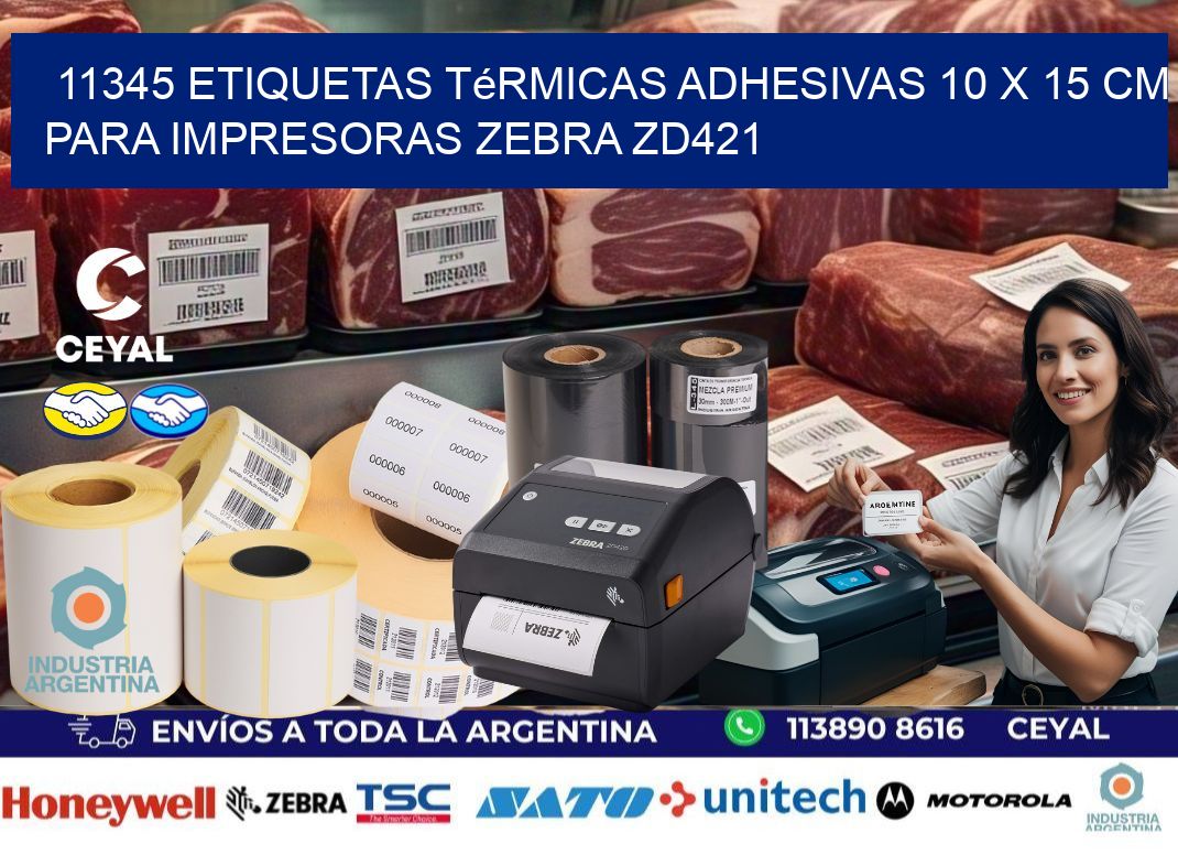 11345 Etiquetas Térmicas Adhesivas 10 x 15 cm para Impresoras Zebra ZD421